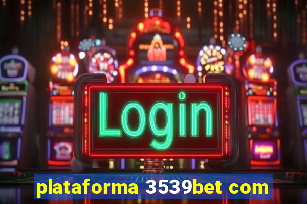 plataforma 3539bet com